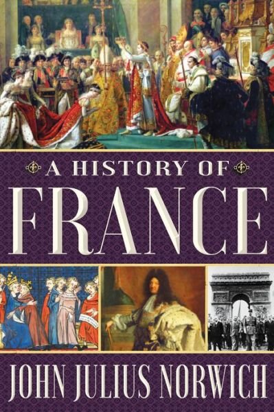 Cover for John Julius Norwich · History of France (Book) (2019)