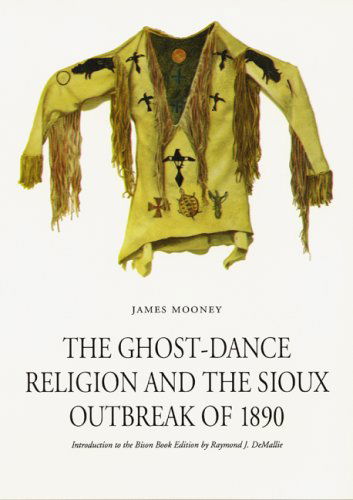 Cover for James Mooney · The Ghost-Dance Religion and the Sioux Outbreak of 1890 (Pocketbok) (1991)