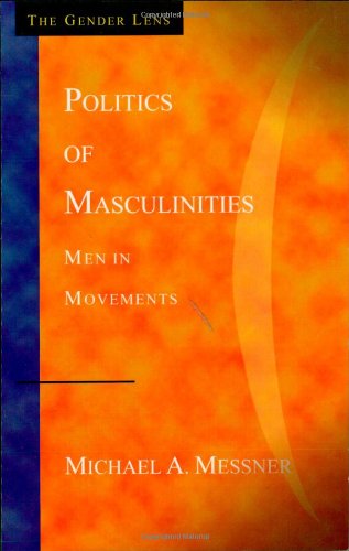 Cover for Michael Alan Messner · Politics of Masculinities: Men in Movements - The Gender Lens (Paperback Book) (1997)