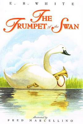 Cover for E. B. White · The Trumpet of the Swan (Hardcover Book) (2000)
