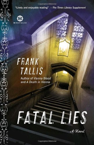 Cover for Frank Tallis · Fatal Lies: a Max Liebermann Mystery (Paperback Book) [Original edition] (2009)