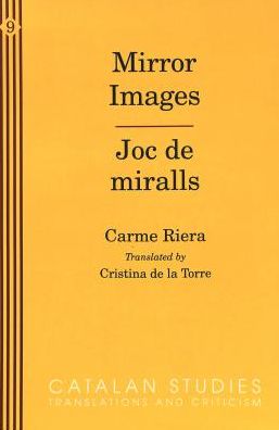 Cover for Carme Riera · Mirror Images / Joc de Miralls - Catalan Studies Translations and Criticism (Paperback Book) (1993)