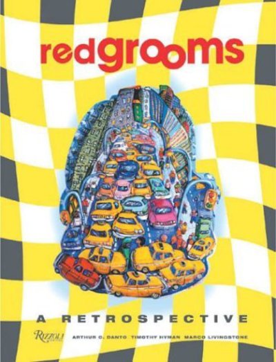 Cover for Arthur C. Danto · Red Grooms: A Retrospective (Hardcover Book) (2004)