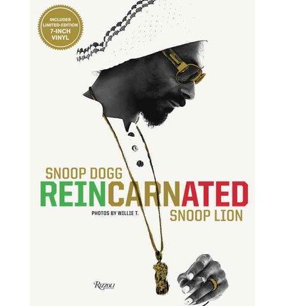 Cover for Snoop Dogg · Snoop Dogg: Reincarnated (Hardcover Book) (2013)