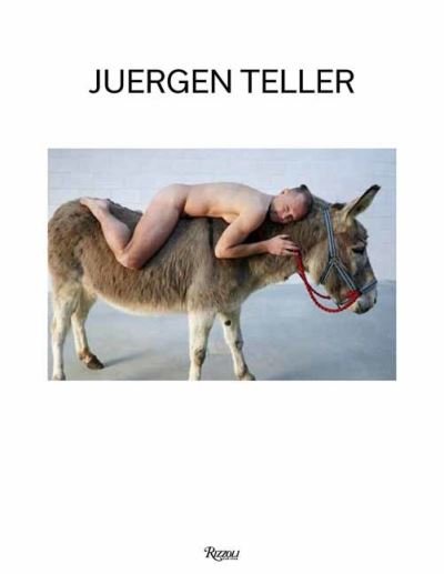 Cover for Juergen Teller · Juergen Teller: The Donkey Man and Other Strange Tales (Gebundenes Buch) (2021)