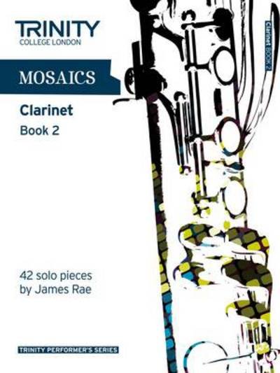 Cover for Trinity College London · Mosaics Clarinet Book 2 (Sheet music) (2011)