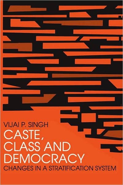 Cover for Vijai P. Singh · Caste, Class and Democracy (Paperback Book) (1976)
