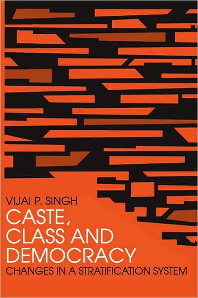 Cover for Vijai P. Singh · Caste, Class and Democracy (Paperback Bog) (1976)