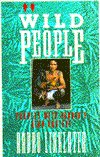 Cover for Andro Linklater · Wild People: Travels with Borneo's Head-hunters (Paperback Bog) (1994)