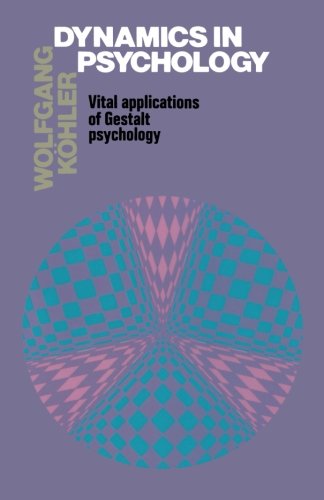 Cover for Wolfgang Kohler · Dynamics in Psychology: Vital Applications of Gestalt Psychology (Taschenbuch) (1973)