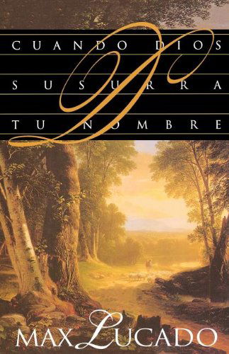 Cover for Max Lucado · Cuando Dios Susurra Tu Nombre (Paperback Book) (1995)