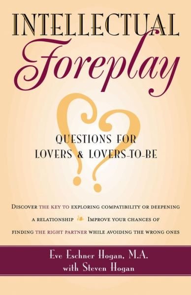 Cover for Eve Eschner Hogan · Intellectual Foreplay: Questions for Lovers and Lovers-to-be (Pocketbok) (2000)