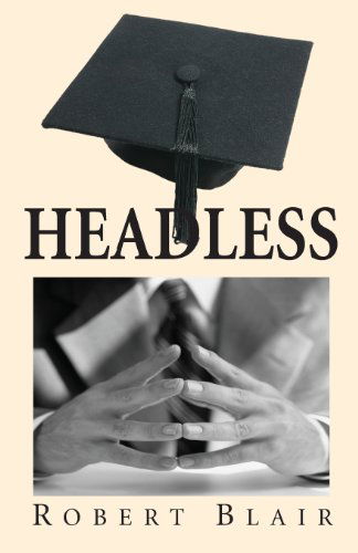 Headless - Robert Blair - Books - The Cloister House Press - 9780956824776 - November 29, 2013