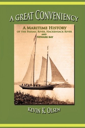 Cover for Kevin Olsen · A Great Conveniency - a Maritime History of the Passaic River, Hackensack River, and Newark Bay (Paperback Book) (2008)