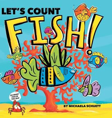 Cover for Michaela Schuett · Let's Count Fish! (Hardcover Book) (2015)