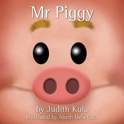 Cover for Judith Kula · Mr Piggy (Paperback Book) (2015)