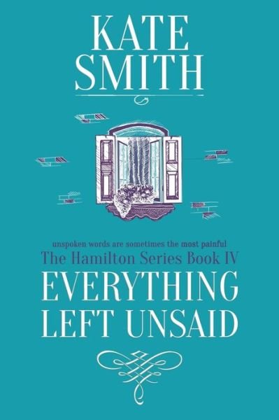 Cover for Kate Smith · Everything Left Unsaid - Hamilton (Paperback Bog) (2020)