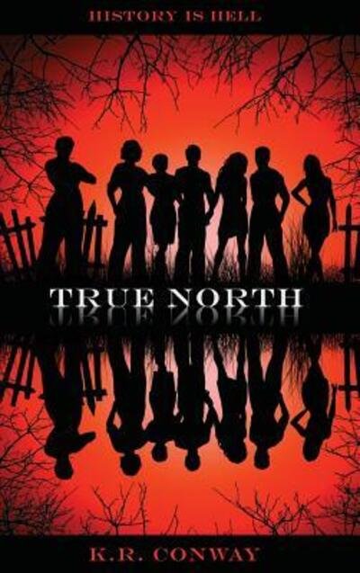 Cover for K R Conway · True North (Hardcover Book) (2018)