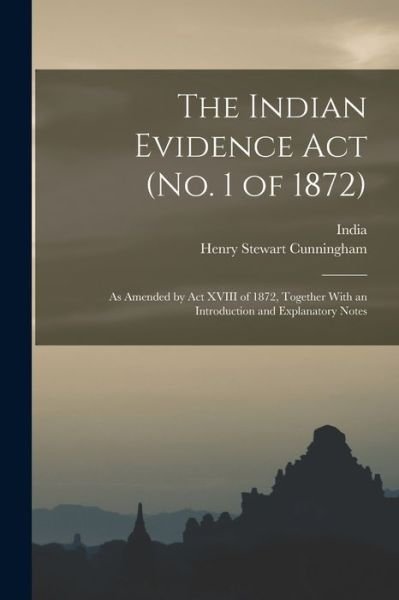 Cover for Henry Stewart Cunningham · Indian Evidence Act (Book) (2022)
