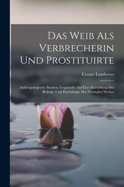 Cover for Cesare Lombroso · Weib Als Verbrecherin und Prostituirte (Bok) (2022)