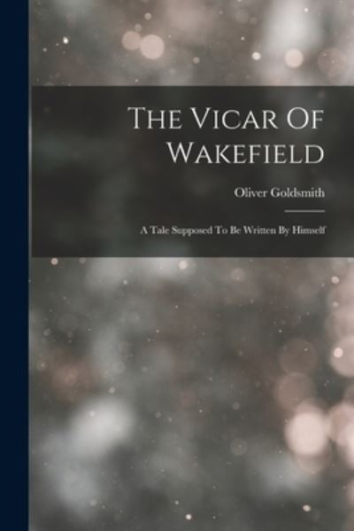 Cover for Oliver Goldsmith · Vicar of Wakefield (Buch) (2022)