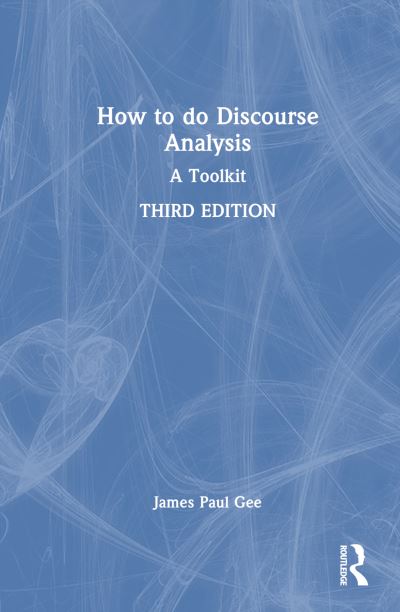 Cover for James Paul Gee · How to do Discourse Analysis: A Toolkit (Inbunden Bok) (2025)