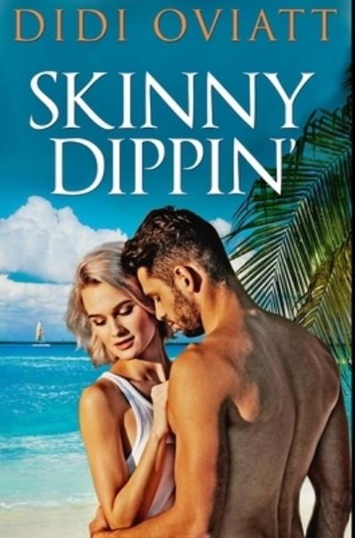 Cover for Didi Oviatt · Skinny Dippin' (Hardcover Book) (2021)