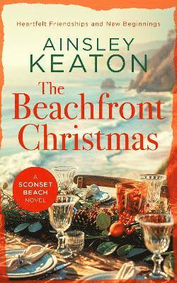 The Beachfront Christmas: A Sconset Beach novel - Sconset Beach - Ainsley Keaton - Books - Vinci Books - 9781036703776 - May 22, 2025