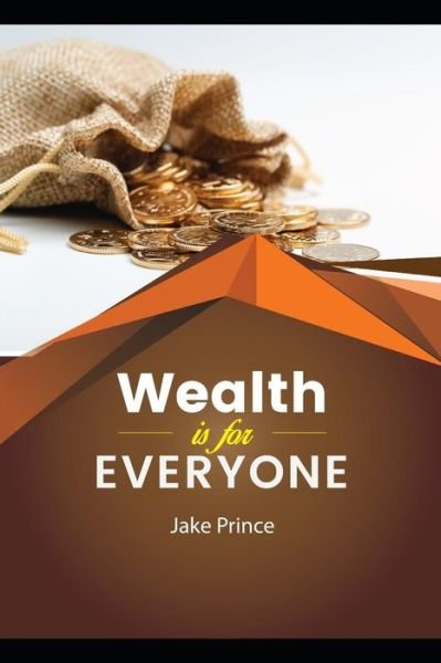 Wealth is for everyone - Olubamike Fadipe - Books - Independently Published - 9781070970776 - May 30, 2019