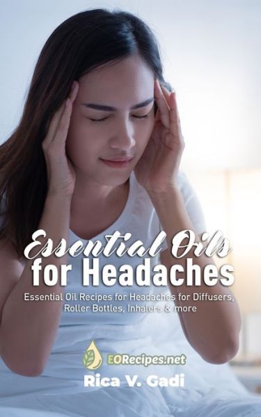 Cover for Rica V Gadi · Essential Oils for Headaches (Paperback Book) (2019)