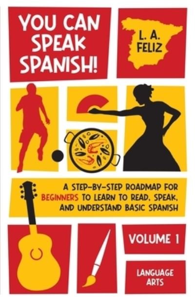 Cover for L A Feliz · You Can Speak Spanish! (Paperback Book) (2022)