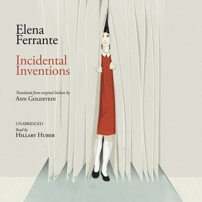 Incidental Inventions - Elena Ferrante - Musique - Blackstone Pub - 9781094136776 - 28 janvier 2020