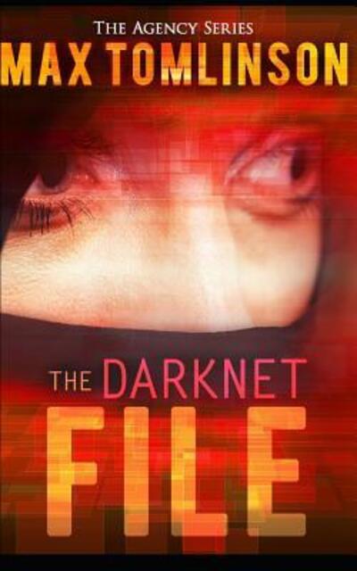 Cover for Max Tomlinson · The Darknet File (Paperback Book) (2019)