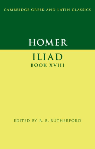 Cover for Homer · Homer: Iliad Book XVIII - Cambridge Greek and Latin Classics (Hardcover Book) [New edition] (2019)