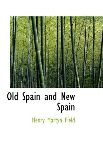 Cover for Henry Martyn Field · Old Spain and New Spain (Paperback Book) (2009)