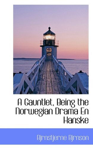 Cover for Bjornstjerne Bjornson · A Gauntlet, Being the Norwegian Drama En Hanske (Paperback Book) (2009)