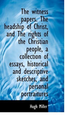 Cover for Hugh Miller · The Witness Papers. the Headship of Christ, and the Rights of the Christian People, a Collection of (Paperback Bog) (2009)