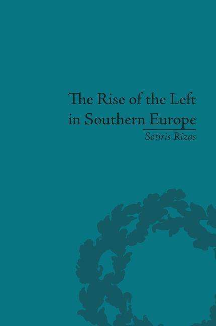 Cover for Sotiris Rizas · The Rise of the Left in Southern Europe: Anglo-American Responses (Paperback Book) (2016)