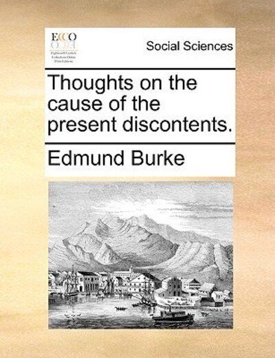 Cover for Burke, Edmund, III · Thoughts on the Cause of the Present Discontents. (Taschenbuch) (2010)