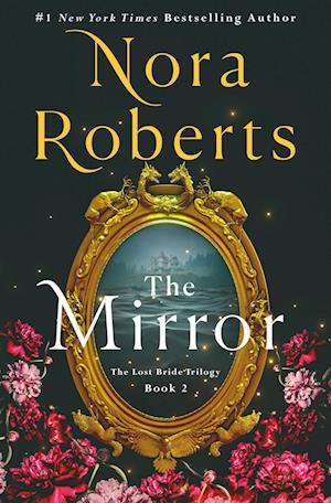 Cover for Roberts Nora · Mirror Lost Bride Trilogy Bk02 (Book) (2024)