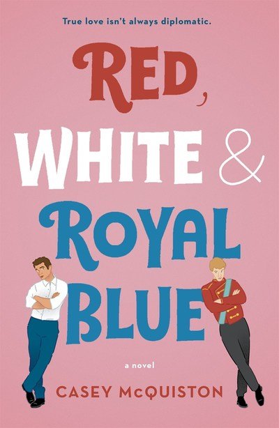 Cover for Casey McQuiston · Red, White &amp; Royal Blue (Taschenbuch) (2019)