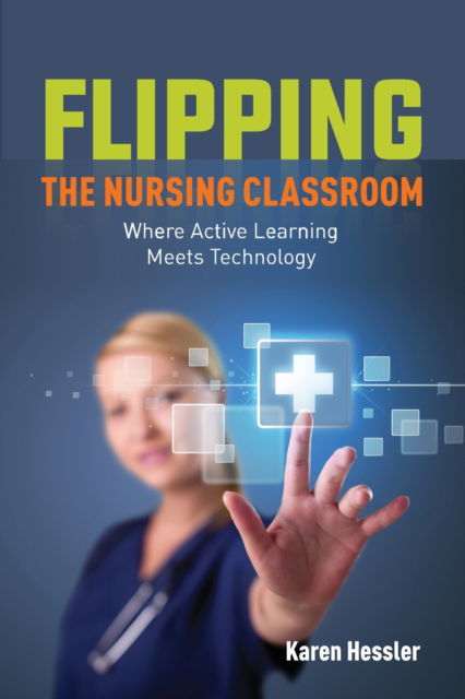 Cover for Karen Hessler · Flipping the Nursing Classroom (Paperback Book) (2022)