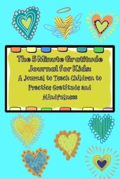 Cover for Power Of Gratitude · The 5 Minute Gratitude Journal for Kids (Paperback Bog) (2021)