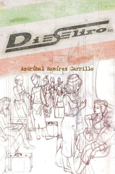 Cover for Asdrúbal Ramírez Carrillo · Dieseliro (Pocketbok) [Spanish edition] (2014)