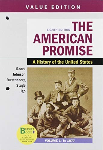 Cover for James L. Roark · Loose-leaf Version for The American Promise, Value Edition, Volume 1 &amp; LaunchPad for The American Promise, Combined Volume (Løsblad) (2019)