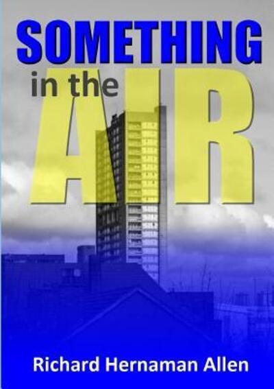 Cover for Richard Hernaman Allen · Something in the Air (Paperback Book) (2015)