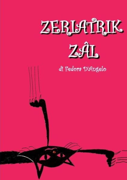 Cover for Fedora D'Angelo · Zeriatrik Zal (Paperback Book) (2017)