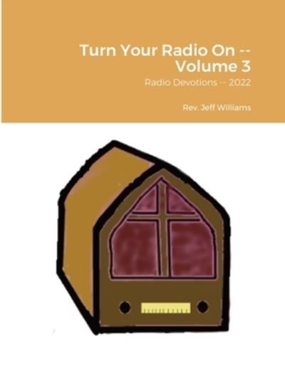 Cover for Jeff Williams · Turn Your Radio on -- Volume 3 (Bog) (2023)