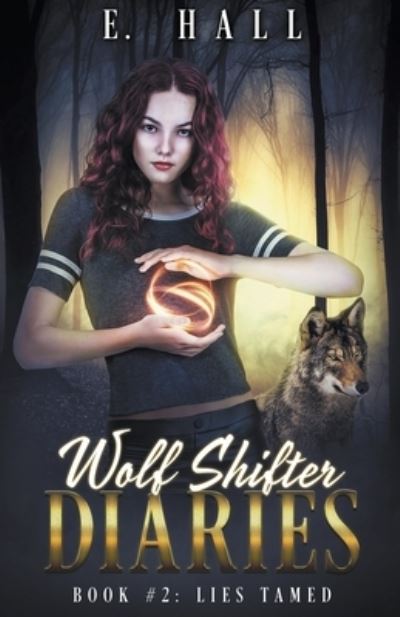 Cover for E. Hall · Wolf Shifter Diaries : Lies Tamed (Paperback Book) (2021)