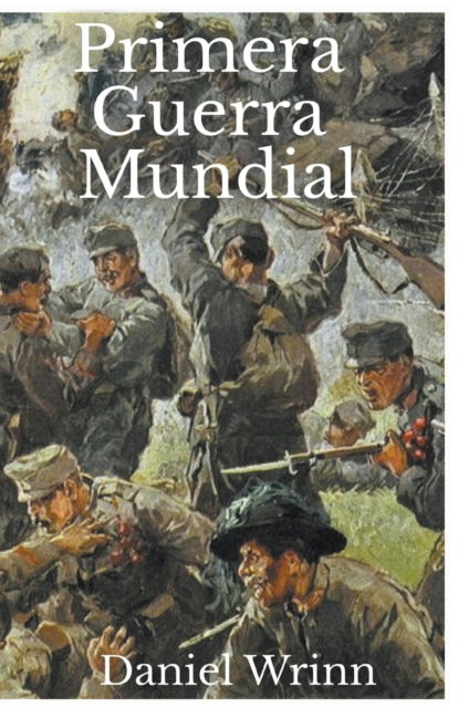 Cover for Daniel Wrinn · Primera Guerra Mundial (Paperback Book) (2021)